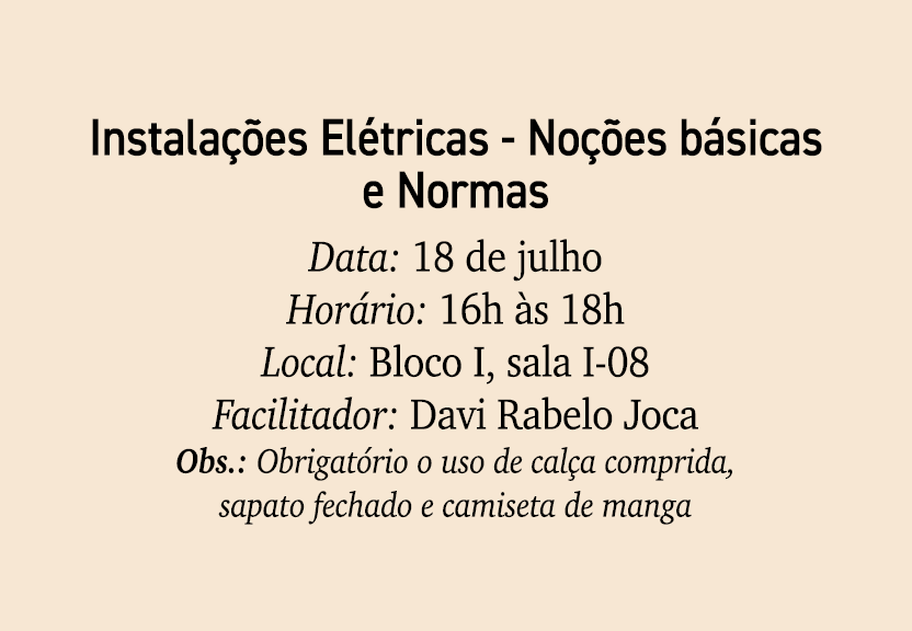 Instala es El tricas No  es b sicas e Normas Data: 18 de julho Hor rio: 16h  s 18h Local: Bloco I, sala I 08 Facilit...