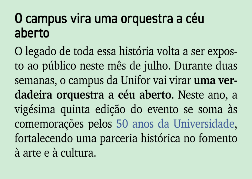 O campus vira uma orquestra a c u aberto O legado de toda essa hist ria volta a ser exposto ao p blico neste m s de j...