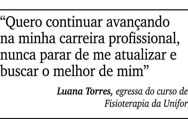￼ “Quero continuar avan ando na minha carreira profissional, nunca parar de me atualizar e buscar o melhor de mim” Lu...