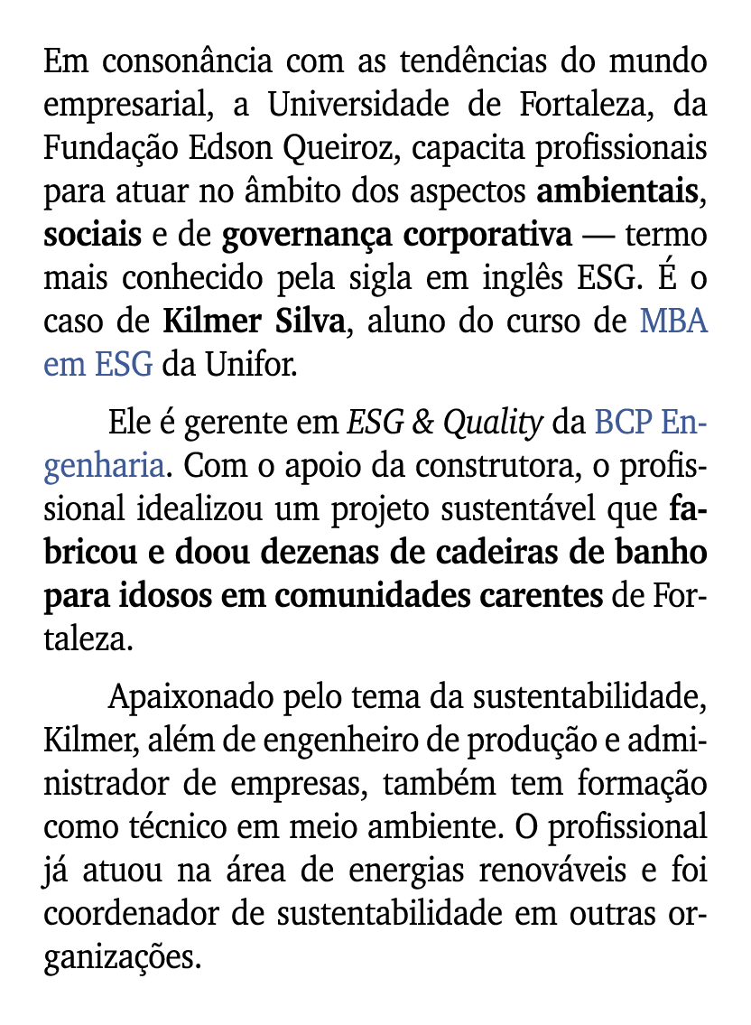 Em conson ncia com as tend ncias do mundo empresarial, a Universidade de Fortaleza, da Funda o Edson Queiroz, capaci...
