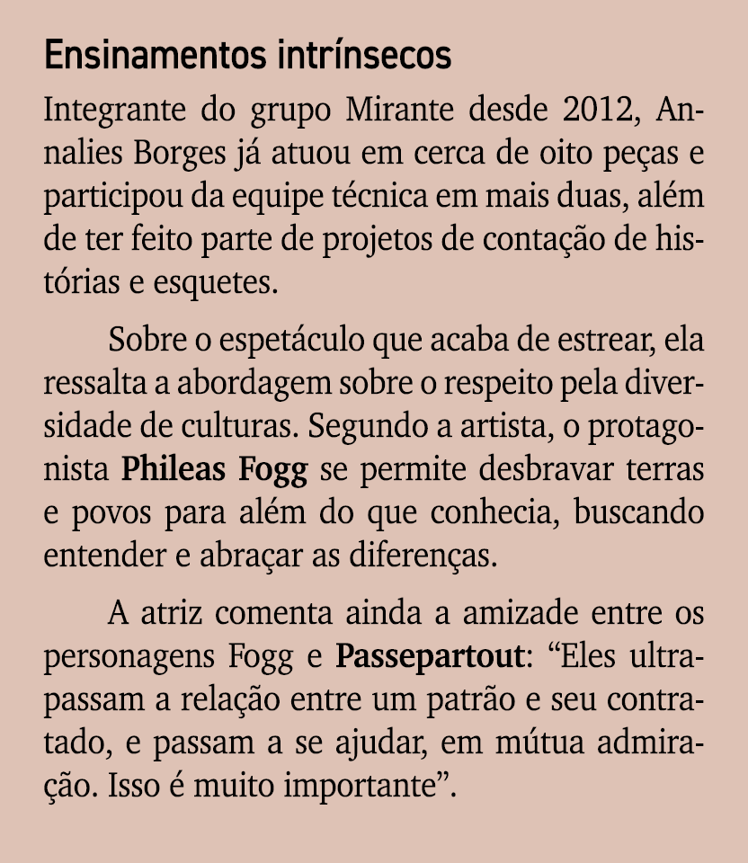 Ensinamentos intr nsecos Integrante do grupo Mirante desde 2012, Annalies Borges j atuou em cerca de oito pe as e pa...