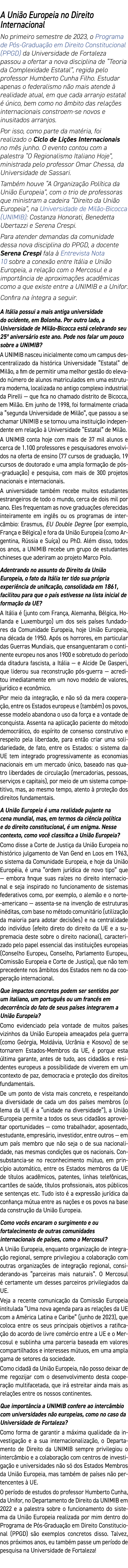 A Uni o Europeia no Direito Internacional No primeiro semestre de 2023, o Programa de P s Gradua o em Direito Consti...