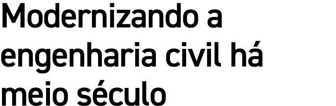 Modernizando a engenharia civil h meio s culo