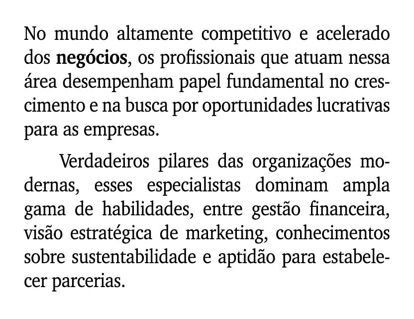 No mundo altamente competitivo e acelerado dos neg cios, os profissionais que atuam nessa rea desempenham papel fund...