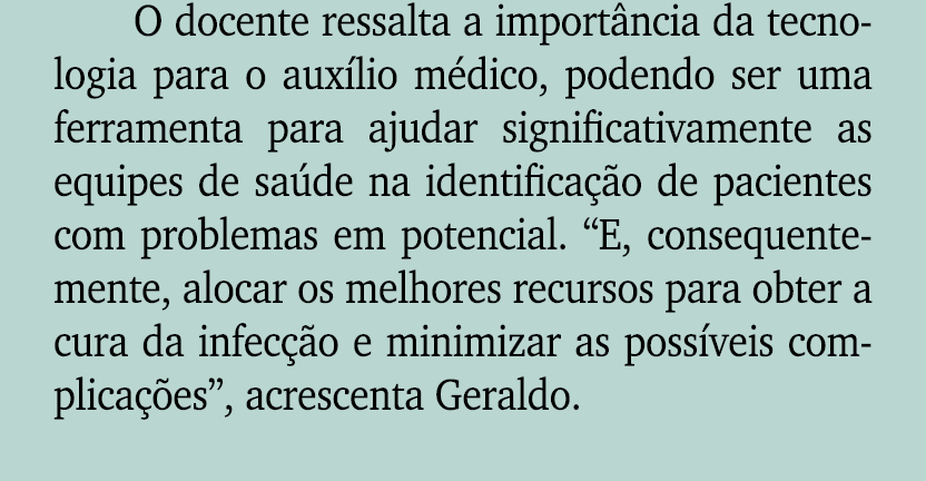 O docente ressalta a import ncia da tecnologia para o aux lio m dico, podendo ser uma ferramenta para ajudar signific...
