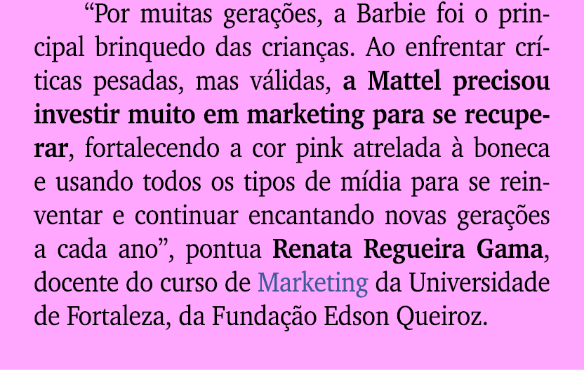 “Por muitas gera es, a Barbie foi o principal brinquedo das crian as. Ao enfrentar cr ticas pesadas, mas v lidas, a ...
