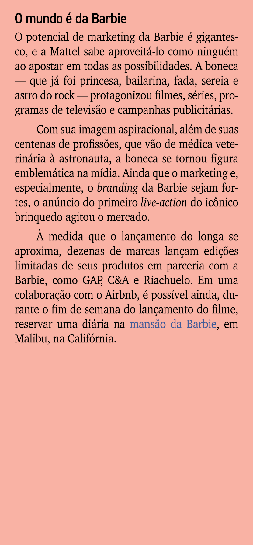 O mundo  da Barbie O potencial de marketing da Barbie   gigantesco, e a Mattel sabe aproveit  lo como ningu m ao apo...