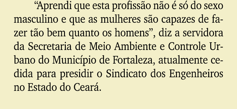 “Aprendi que esta profiss o n o  s  do sexo masculino e que as mulheres s o capazes de fazer t o bem quanto os homen...