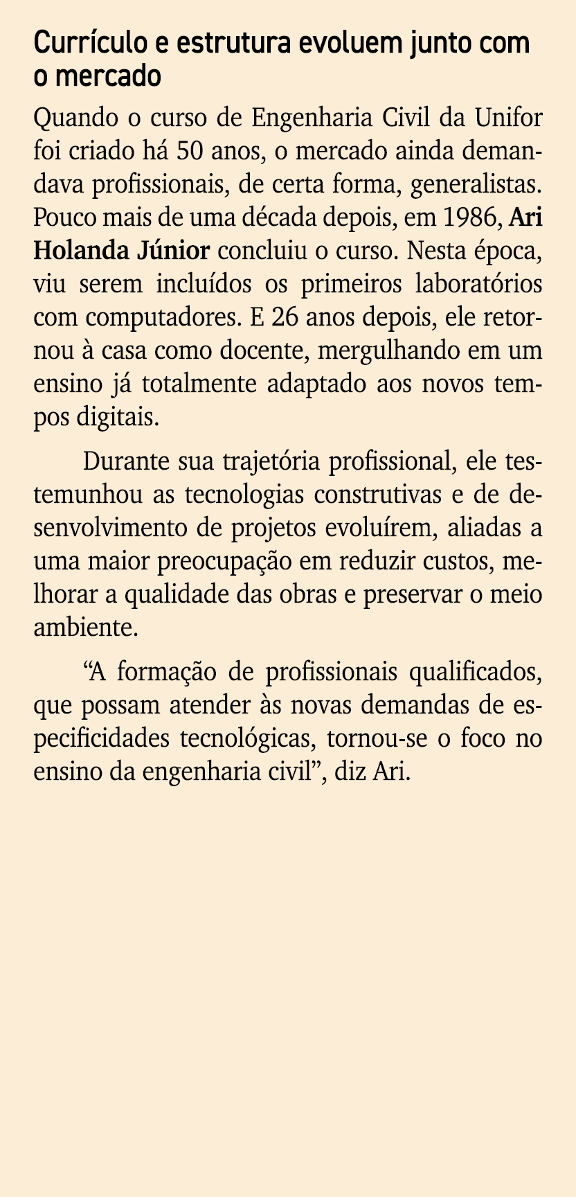 Curr culo e estrutura evoluem junto com o mercado Quando o curso de Engenharia Civil da Unifor foi criado h 50 anos,...
