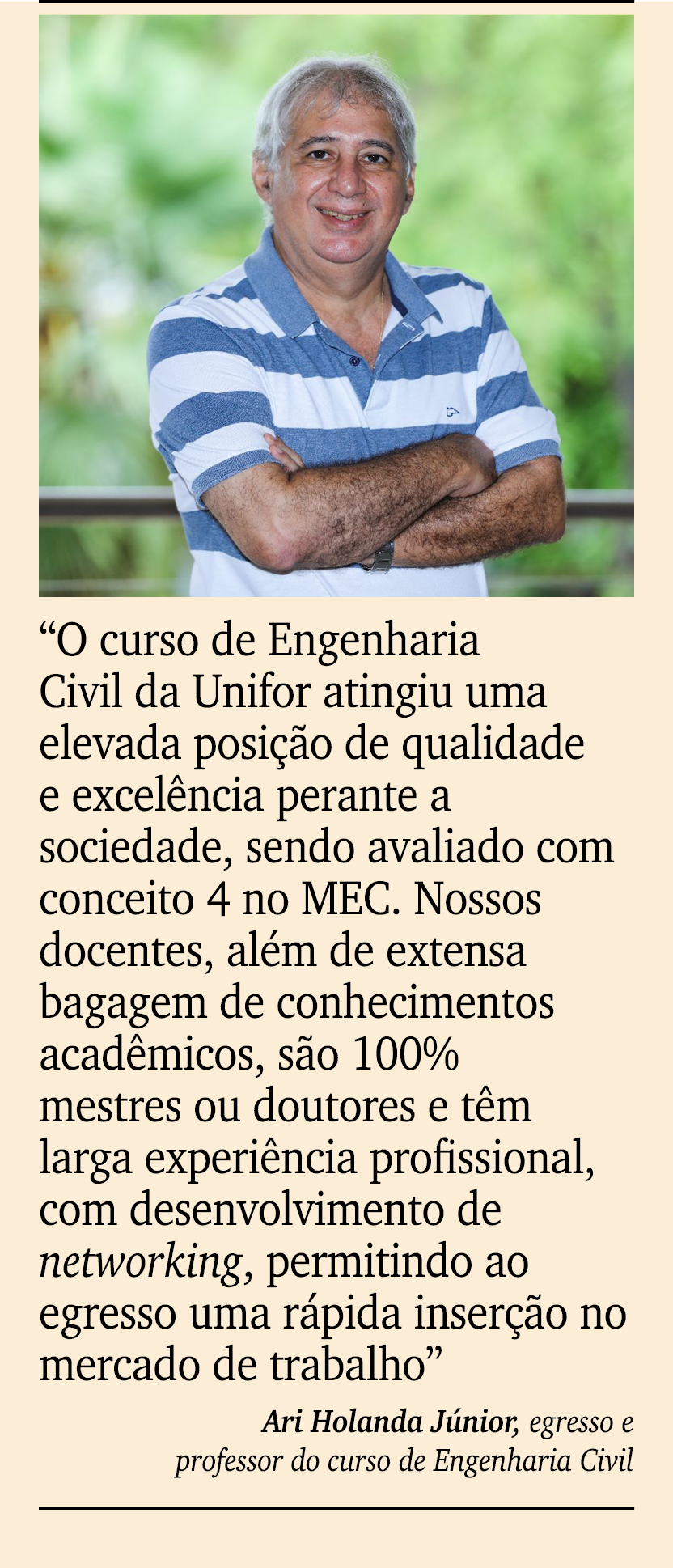 ￼ ￼ “O curso de Engenharia Civil da Unifor atingiu uma elevada posi o de qualidade e excel ncia perante a sociedade,...