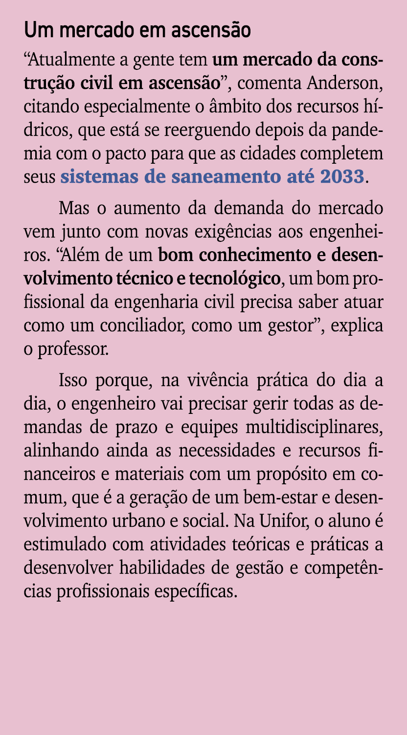Um mercado em ascens o “Atualmente a gente tem um mercado da constru o civil em ascens o”, comenta Anderson, citando...