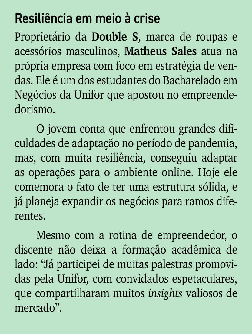Resili ncia em meio  crise Propriet rio da Double S, marca de roupas e acess rios masculinos, Matheus Sales atua na ...
