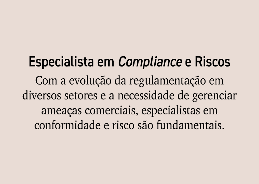 Especialista em Compliance e Riscos Com a evolu o da regulamenta  o em diversos setores e a necessidade de gerenciar...