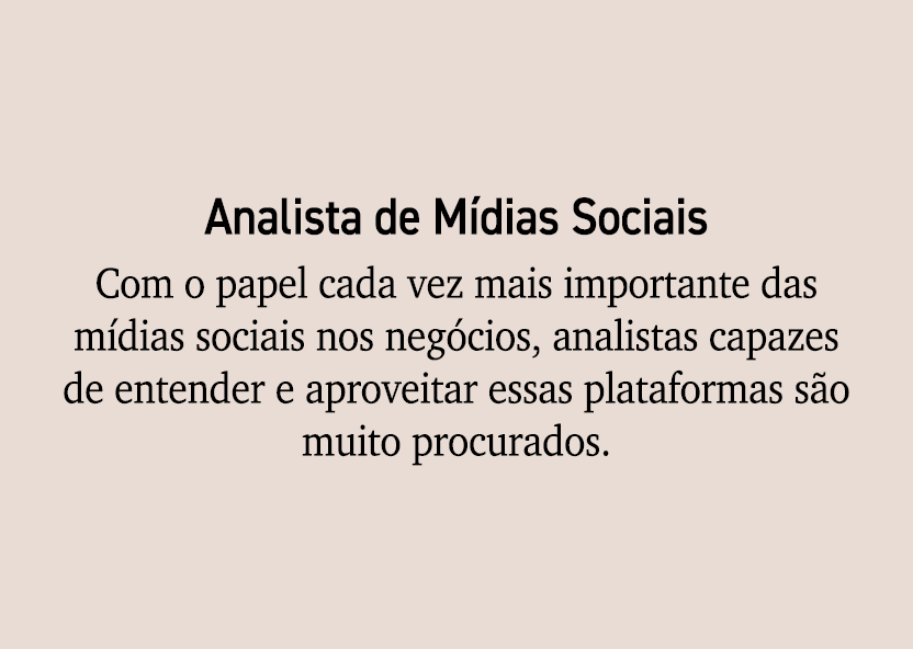 Analista de M dias Sociais Com o papel cada vez mais importante das m dias sociais nos neg cios, analistas capazes de...