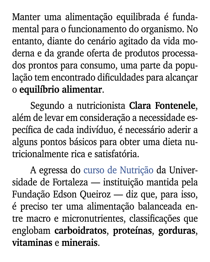 Manter uma alimenta o equilibrada   fundamental para o funcionamento do organismo. No entanto, diante do cen rio agi...
