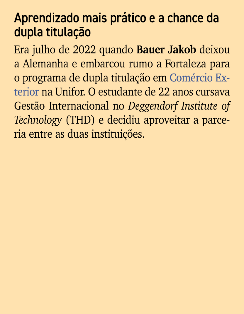 Aprendizado mais pr tico e a chance da dupla titula o Era julho de 2022 quando Bauer Jakob deixou a Alemanha e embar...