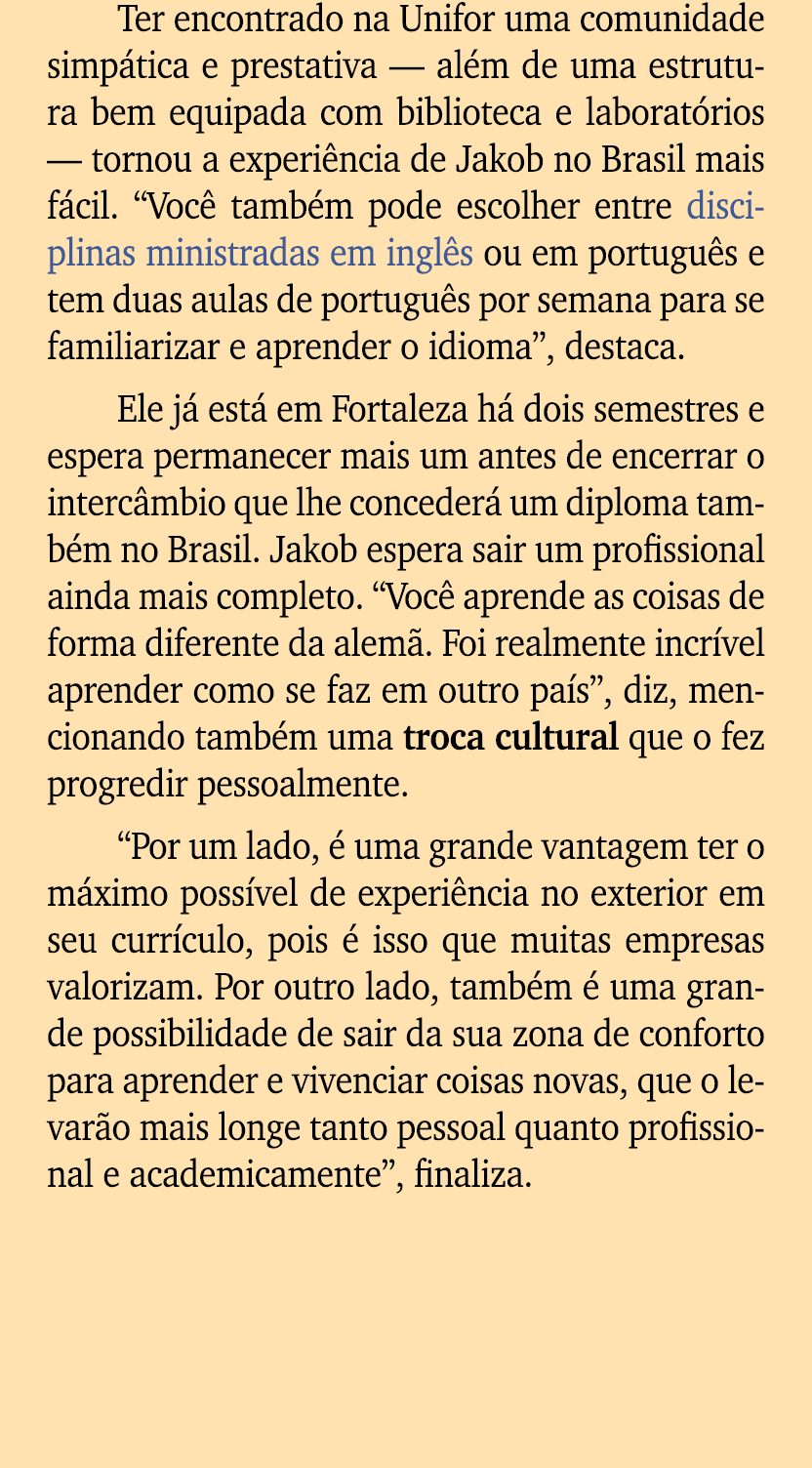 Ter encontrado na Unifor uma comunidade simp tica e prestativa — al m de uma estrutura bem equipada com biblioteca e ...