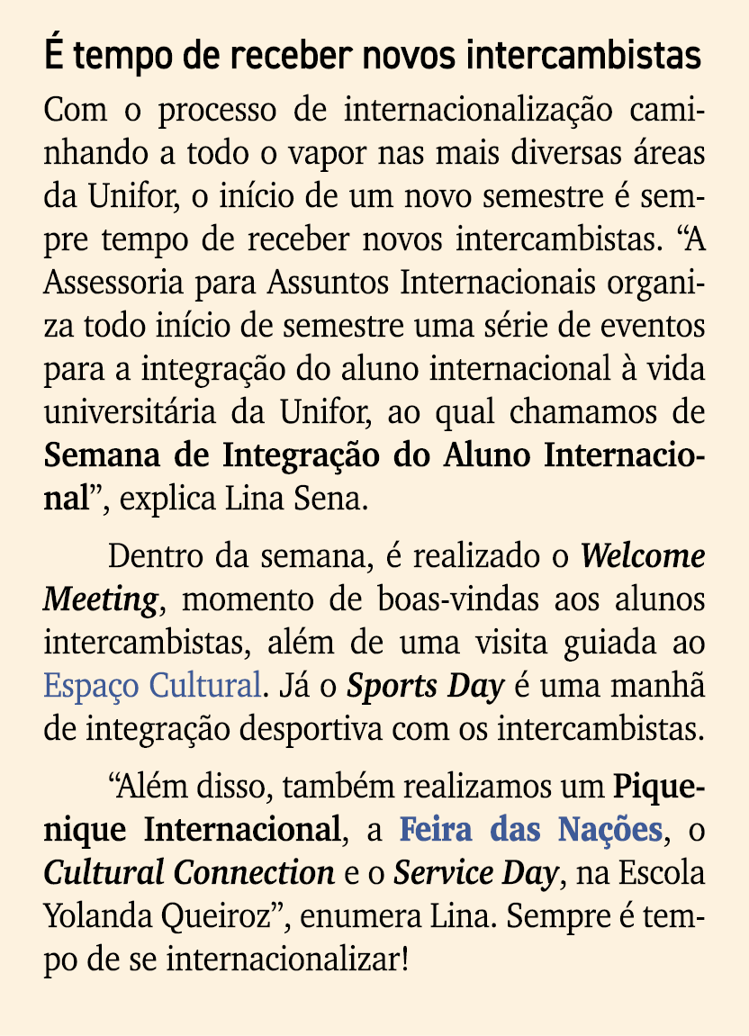  tempo de receber novos intercambistas Com o processo de internacionaliza  o caminhando a todo o vapor nas mais dive...