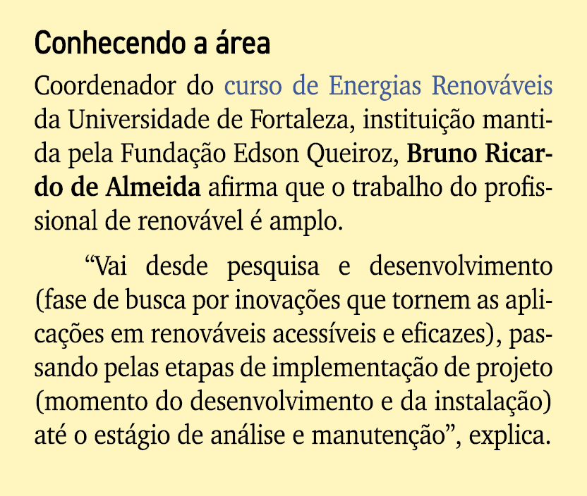 Conhecendo a rea Coordenador do curso de Energias Renov veis da Universidade de Fortaleza, institui  o mantida pela ...