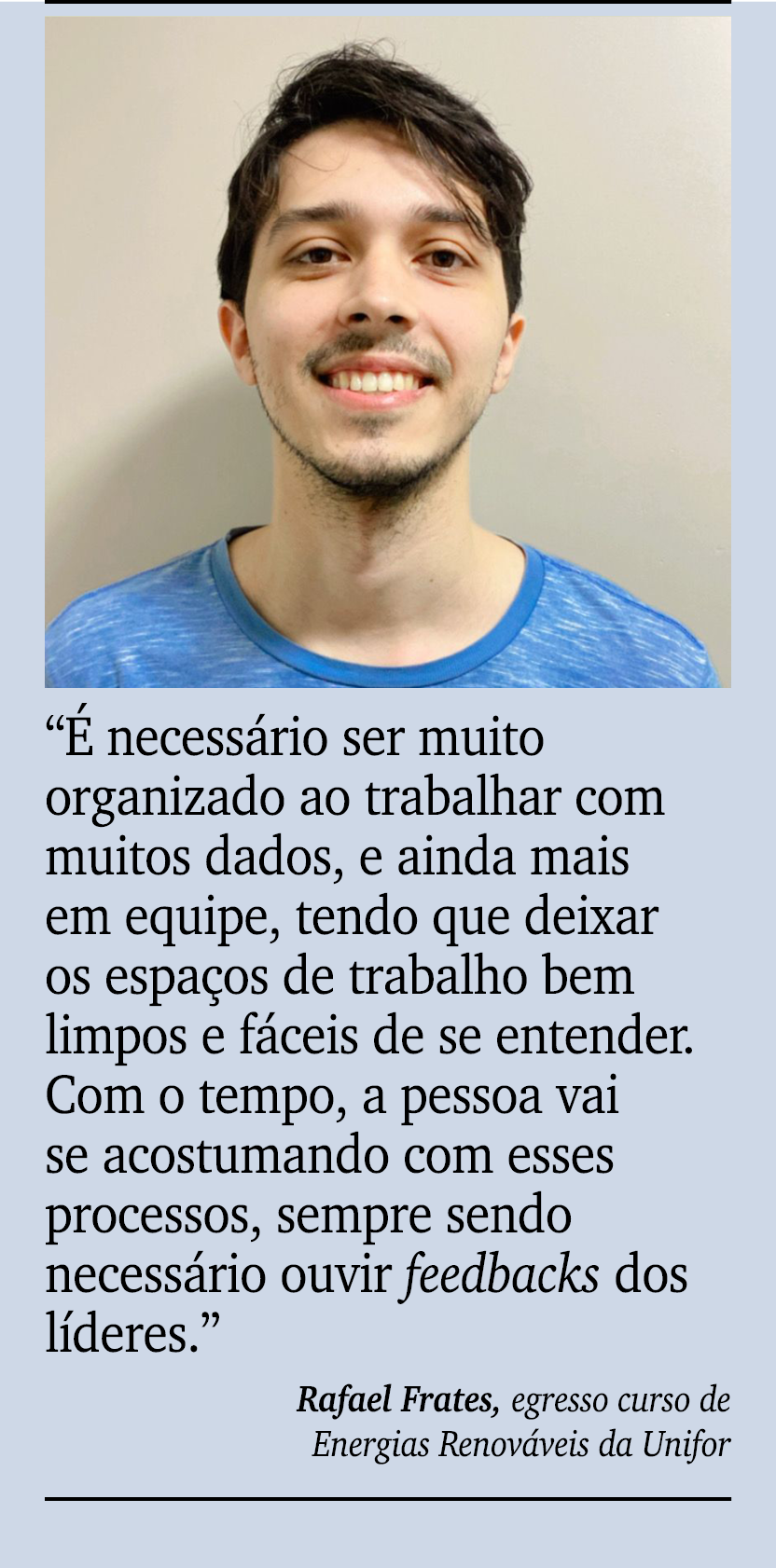 ￼ ￼ “ necess rio ser muito organizado ao trabalhar com muitos dados, e ainda mais em equipe, tendo que deixar os esp...