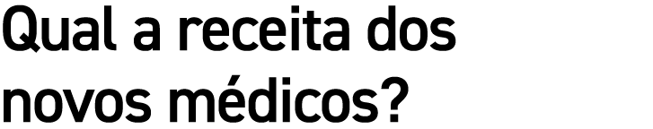 Qual a receita dos novos m dicos?