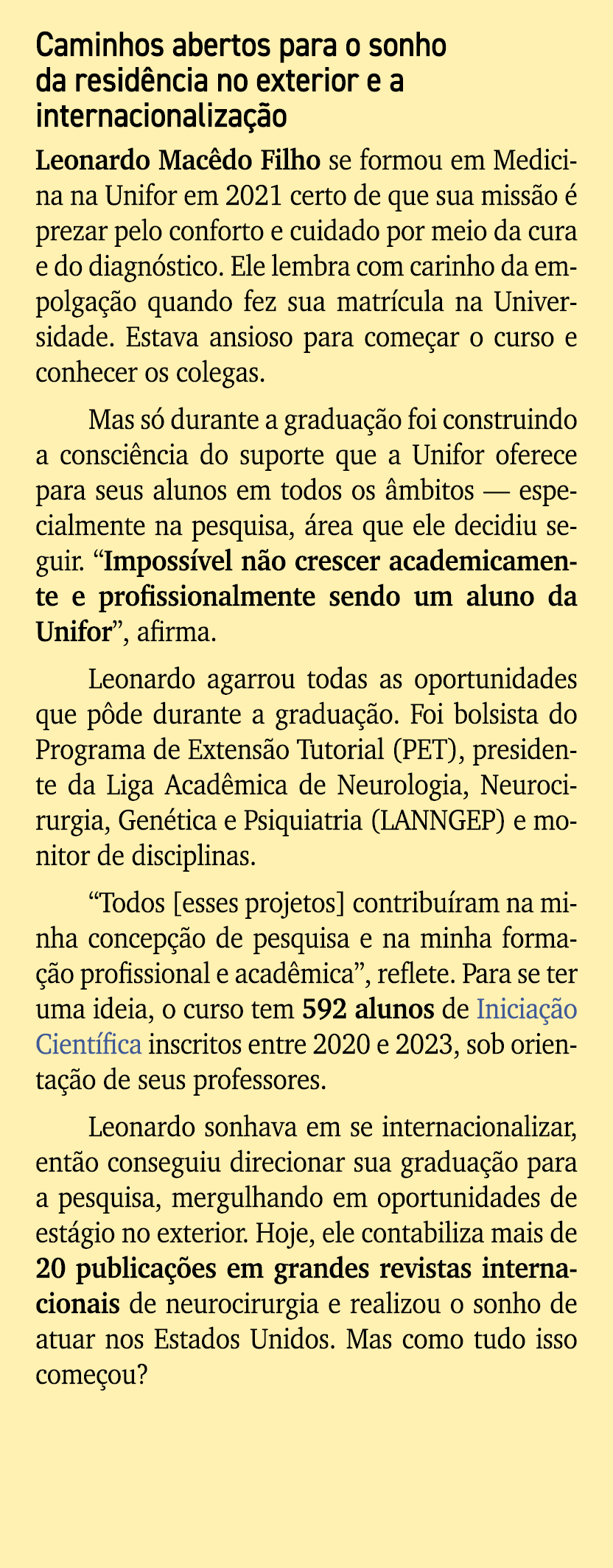 Caminhos abertos para o sonho da resid ncia no exterior e a internacionaliza o Leonardo Mac do Filho se formou em Me...