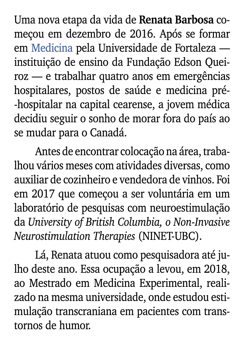 Uma nova etapa da vida de Renata Barbosa come ou em dezembro de 2016. Ap s se formar em Medicina pela Universidade de...