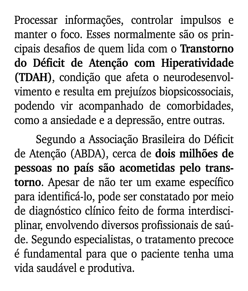 Processar informa es, controlar impulsos e manter o foco. Esses normalmente s o os principais desafios de quem lida ...