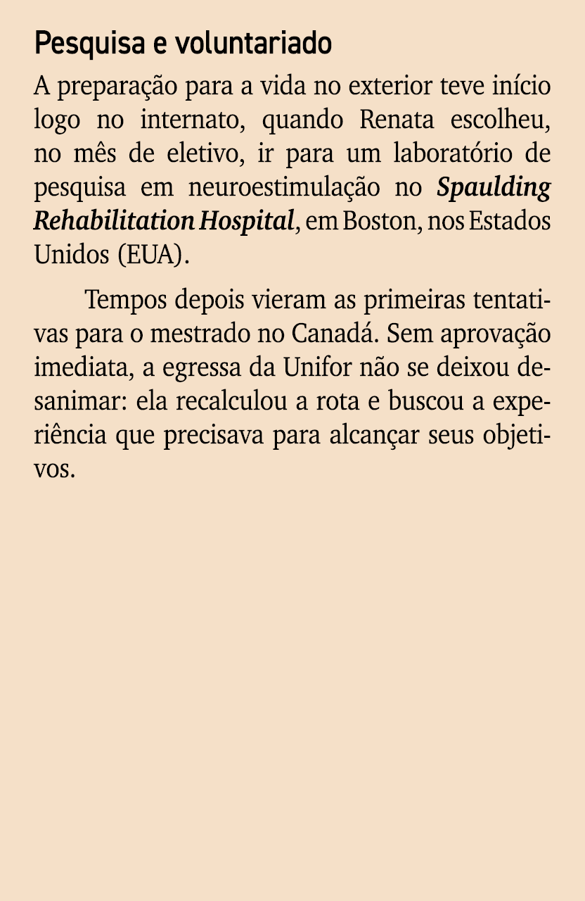 Pesquisa e voluntariado A prepara o para a vida no exterior teve in cio logo no internato, quando Renata escolheu, n...