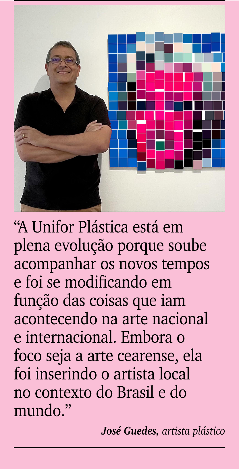 ￼ ￼ “A Unifor Pl stica est em plena evolu  o porque soube acompanhar os novos tempos e foi se modificando em fun  o ...