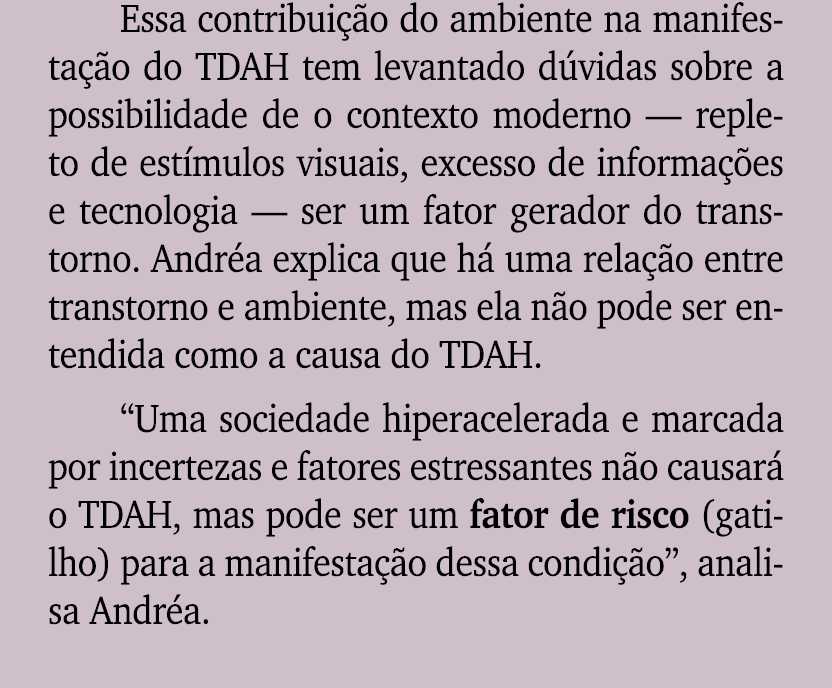 Essa contribui o do ambiente na manifesta  o do TDAH tem levantado d vidas sobre a possibilidade de o contexto moder...