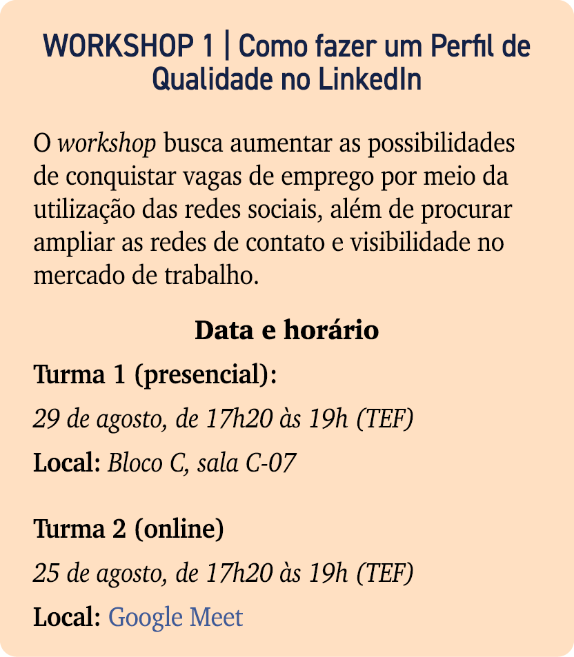 WORKSHOP 1 | Como fazer um Perfil de Qualidade no LinkedIn O workshop busca aumentar as possibilidades de conquistar ...