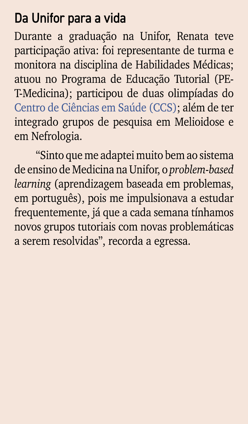 Da Unifor para a vida Durante a gradua o na Unifor, Renata teve participa  o ativa: foi representante de turma e mon...