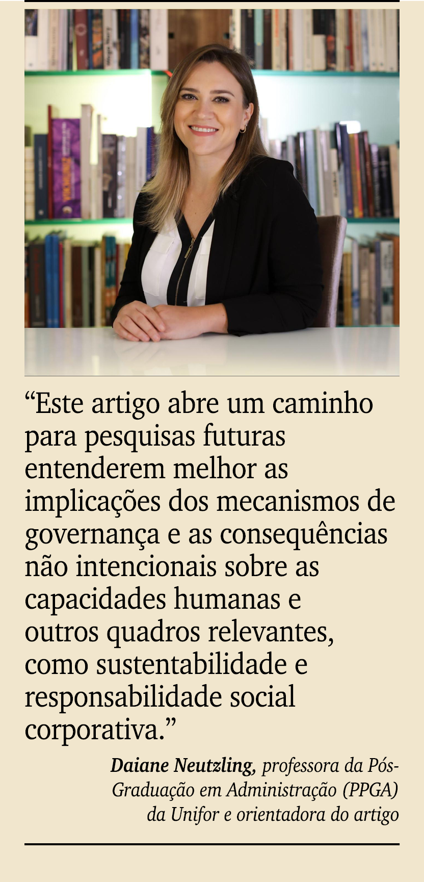 ￼ ￼ “Este artigo abre um caminho para pesquisas futuras entenderem melhor as implica es dos mecanismos de governan a...