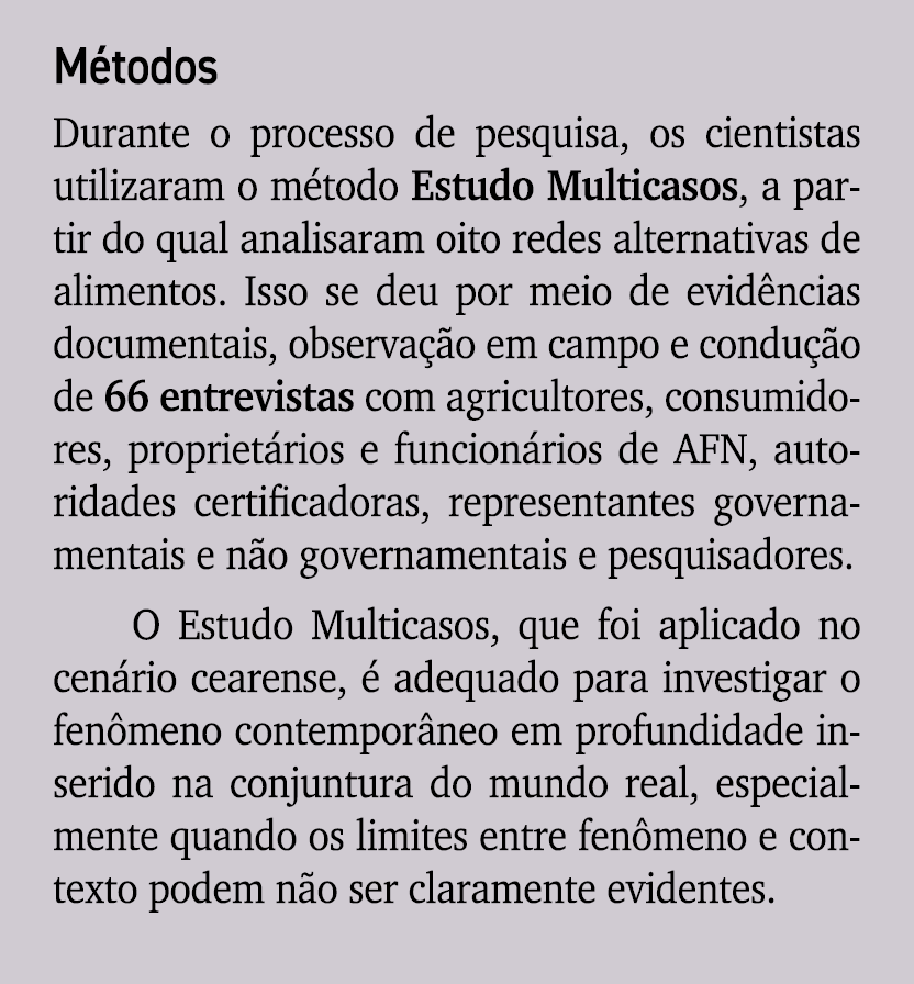 M todos Durante o processo de pesquisa, os cientistas utilizaram o m todo Estudo Multicasos, a partir do qual analisa...