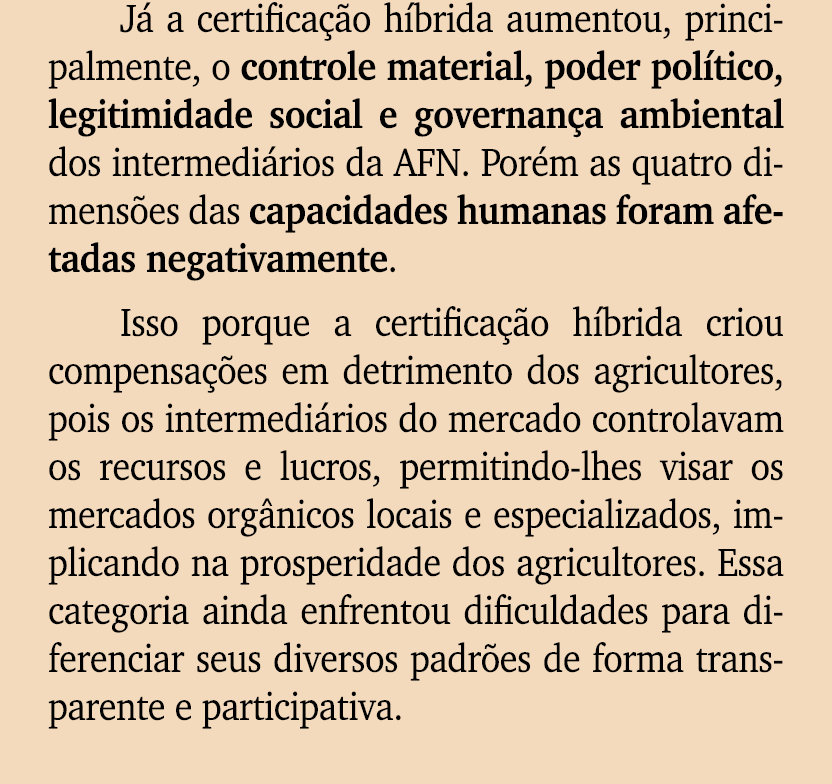 J a certifica  o h brida aumentou, principalmente, o controle material, poder pol tico, legitimidade social e govern...