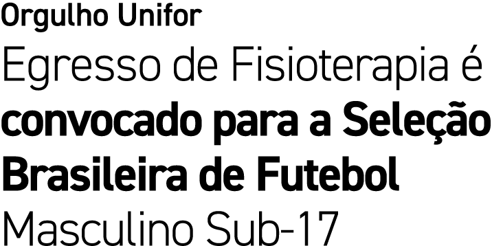 Orgulho Unifor Egresso de Fisioterapia  convocado para a Sele  o Brasileira de Futebol Masculino Sub 17