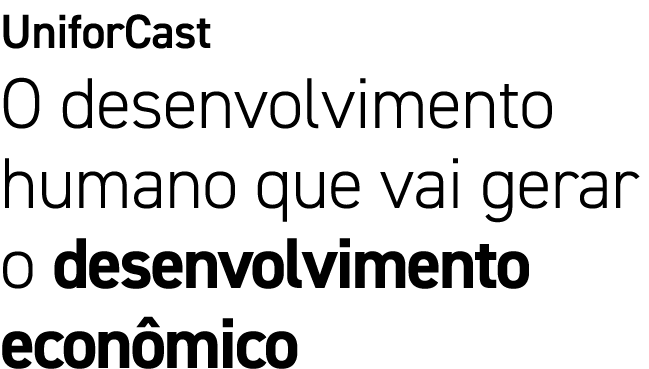 UniforCast O desenvolvimento humano que vai gerar o desenvolvimento econ mico
