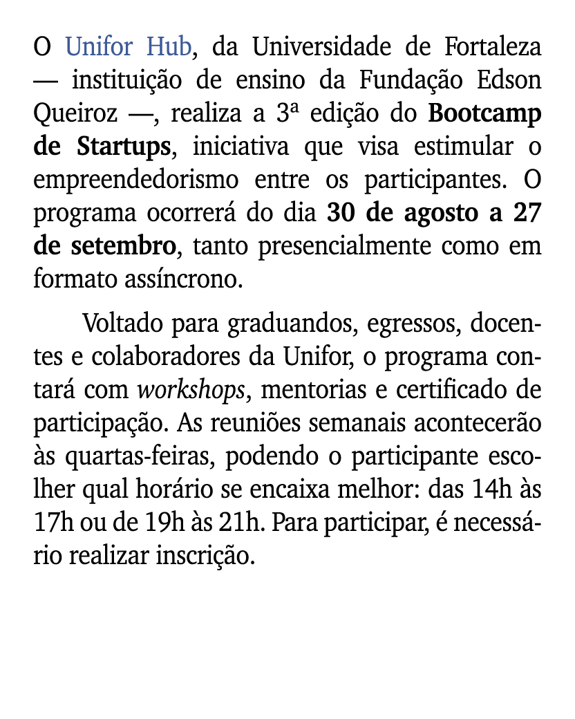 O Unifor Hub, da Universidade de Fortaleza — institui o de ensino da Funda  o Edson Queiroz —, realiza a 3ª edi  o d...