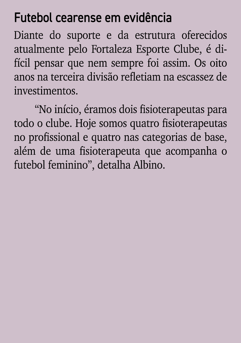 Futebol cearense em evid ncia Diante do suporte e da estrutura oferecidos atualmente pelo Fortaleza Esporte Clube,  ...