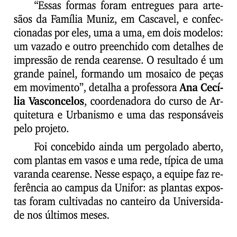 “Essas formas foram entregues para artes os da Fam lia Muniz, em Cascavel, e confeccionadas por eles, uma a uma, em d...