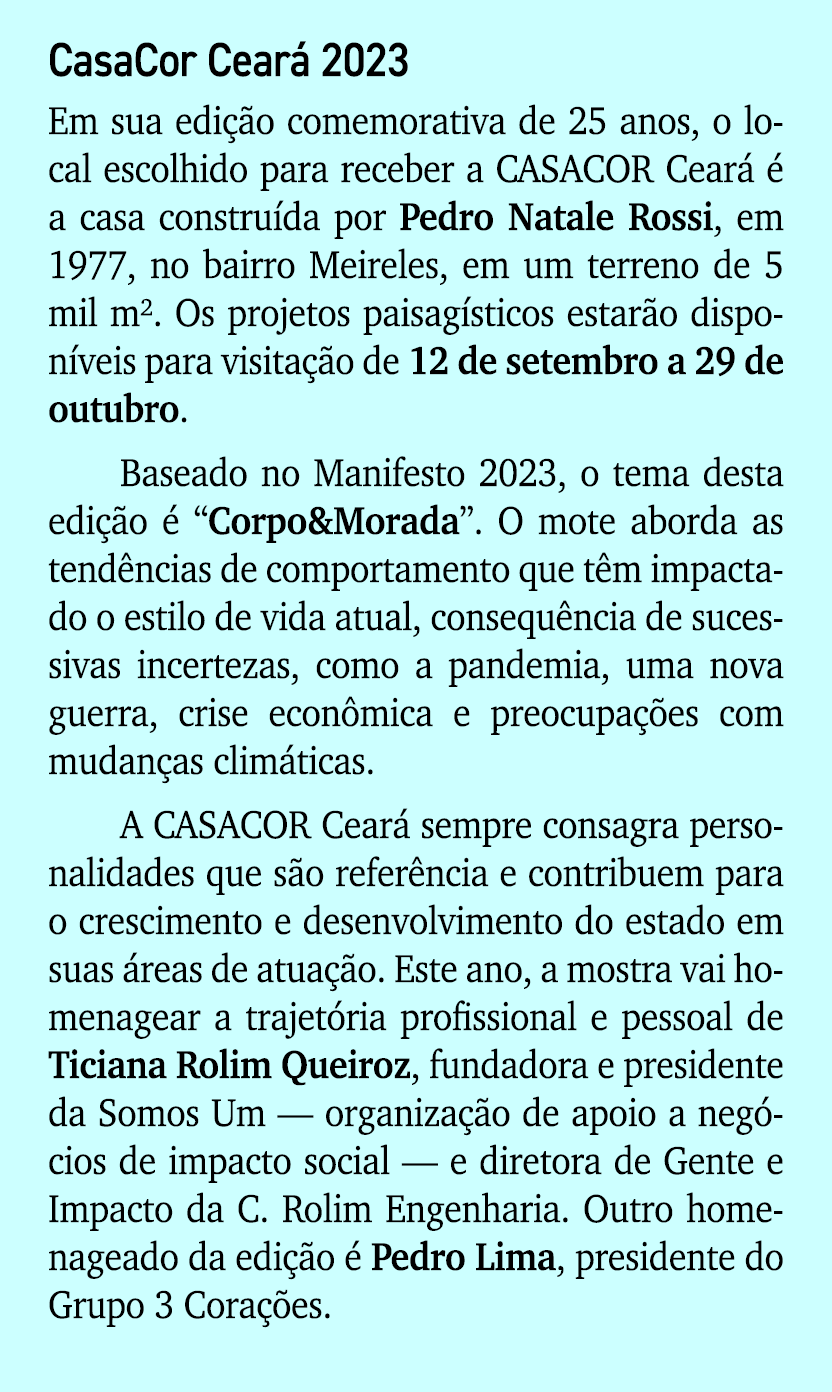 CasaCor Cear 2023 Em sua edi  o comemorativa de 25 anos, o local escolhido para receber a CASACOR Cear    a casa con...