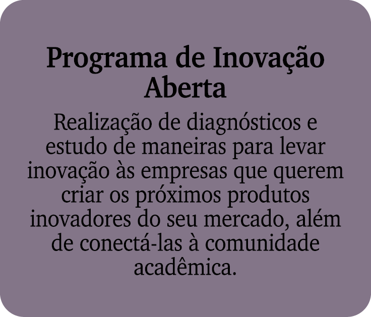 Programa de Inova o Aberta Realiza  o de diagn sticos e estudo de maneiras para levar inova  o  s empresas que quere...