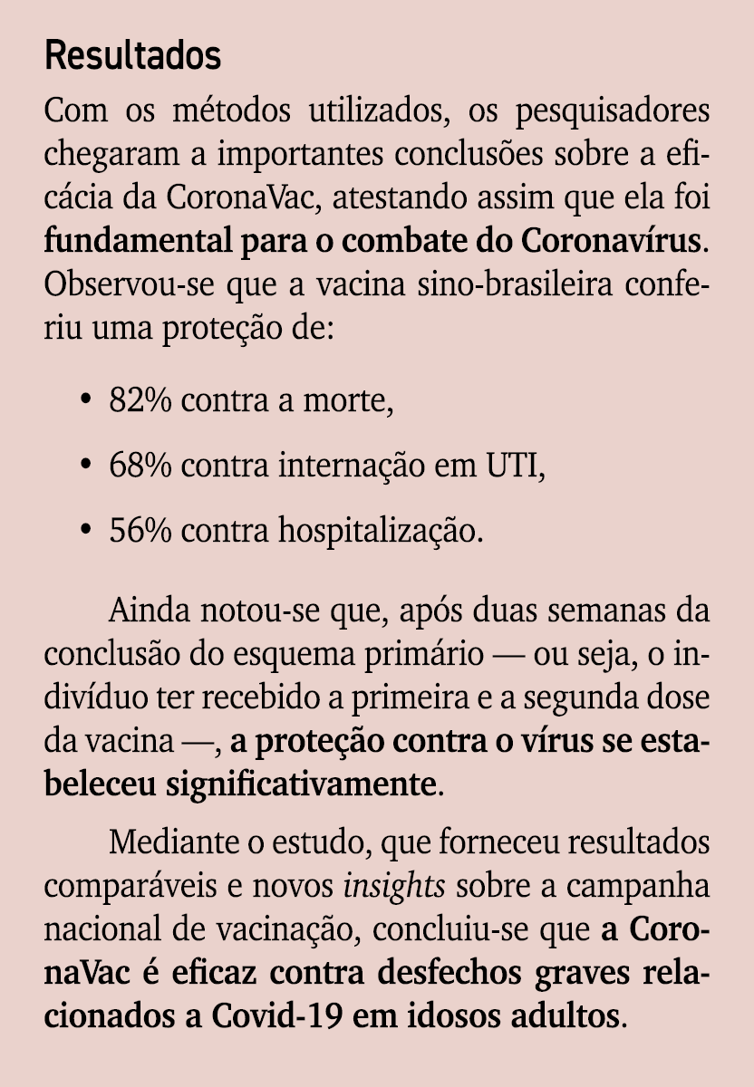 Resultados Com os m todos utilizados, os pesquisadores chegaram a importantes conclus es sobre a efic cia da CoronaVa...