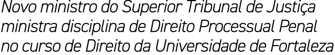 Novo ministro do Superior Tribunal de Justi a ministra disciplina de Direito Processual Penal no curso de Direito da ...