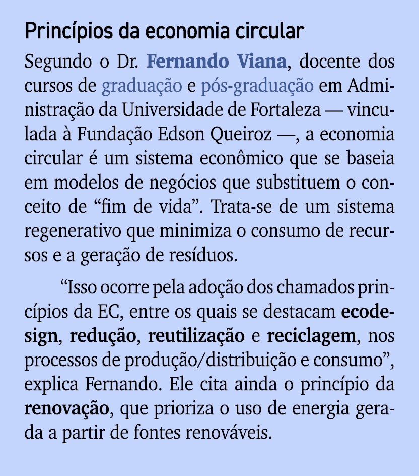 Princ pios da economia circular Segundo o Dr. Fernando Viana, docente dos cursos de gradua o e p s gradua  o em Admi...