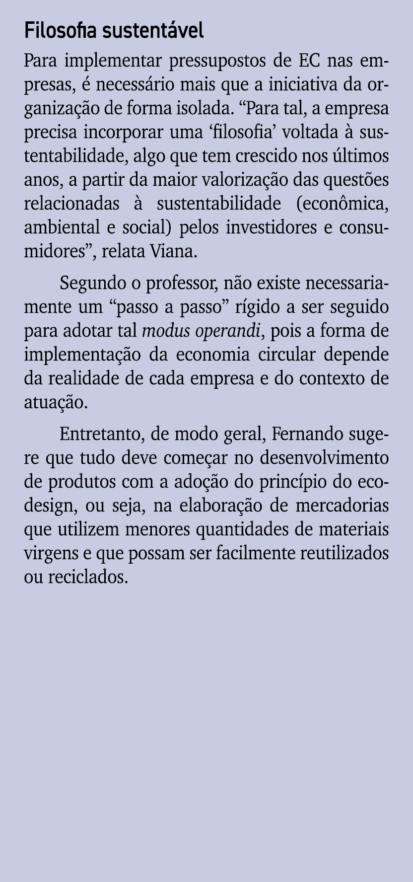 Filosofia sustent vel Para implementar pressupostos de EC nas empresas,  necess rio mais que a iniciativa da organiz...