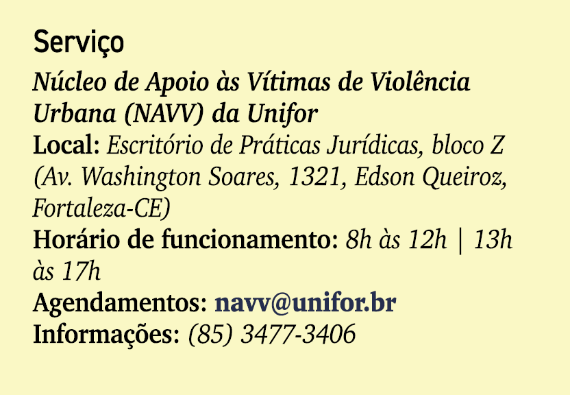 Servi o N cleo de Apoio s V timas de Viol ncia Urbana (NAVV) da Unifor Local: Escrit rio de Pr ticas Jur dicas, bloc...
