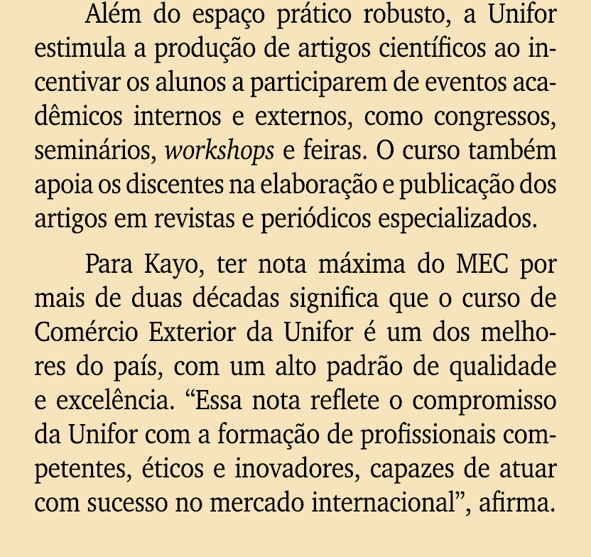Al m do espa o pr tico robusto, a Unifor estimula a produ o de artigos cient ficos ao incentivar os alunos a partici...