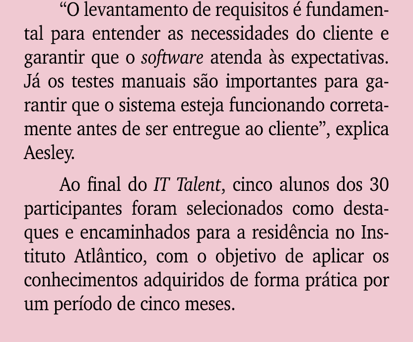 “O levantamento de requisitos  fundamental para entender as necessidades do cliente e garantir que o software atenda...